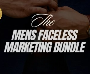 Men's Faceless Marketing Bundle