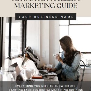 The ultimate Faceless Marketing Guide