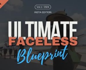 Ultimate Faceless Blueprint 2024